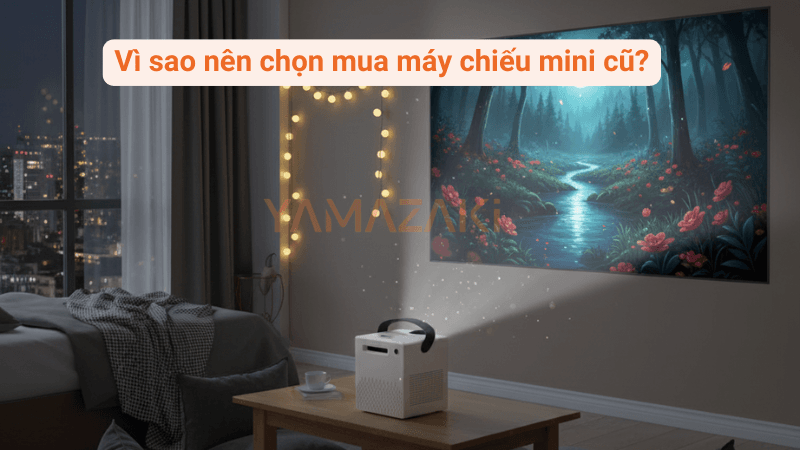Vì sao nên chọn mua máy chiếu mini cũ