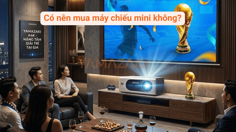 nên mua máy chiếu mini khi nao