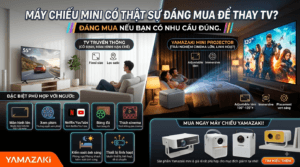 Máy chiếu mini 2026 có thay thế TV được không? 2 máy chiếu có đáng mua thay TV